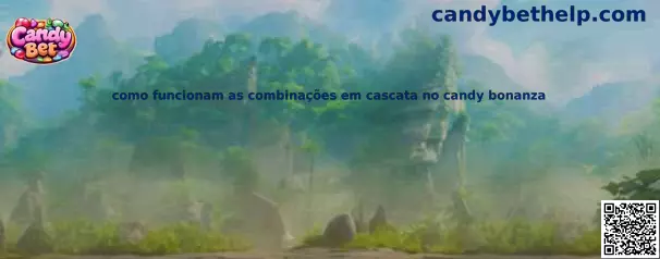 Como funcionam as combinações em cascata no Candy Bonanza