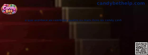 Combinação de quatro ou mais itens no Candy Cash