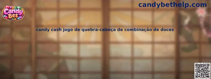 Candy Cash jogo de quebra-cabeça de combinação de doces