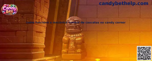 Como funciona a mecânica tumble de cascatas no Candy Corner