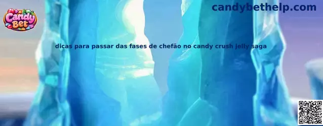 Dicas para passar das fases de chefão no Candy Crush Jelly Saga