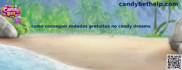 Como conseguir rodadas gratuitas no Candy Dreams