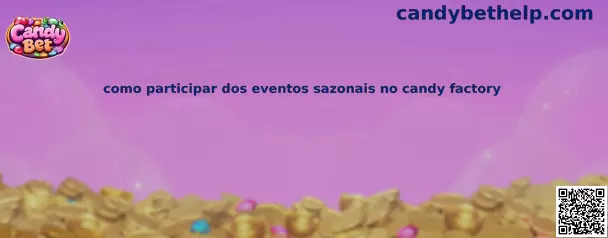 Eventos Sazonais Candy Factory