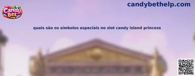 Símbolos especiais no slot Candy Island Princess