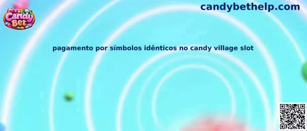Pagamento por símbolos idênticos no Candy Village slot