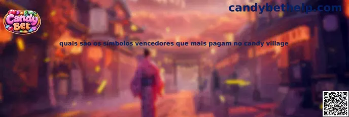 Símbolos vencedores que mais pagam no Candy Village
