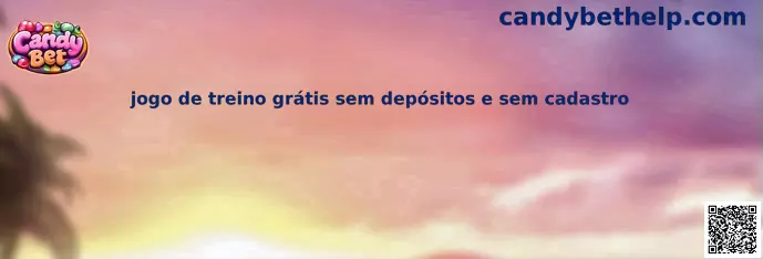 Jogo de treino grátis sem depósitos e sem cadastro