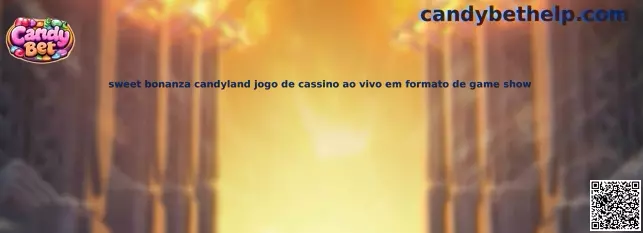 Sweet Bonanza CandyLand jogo de cassino ao vivo em formato de game show