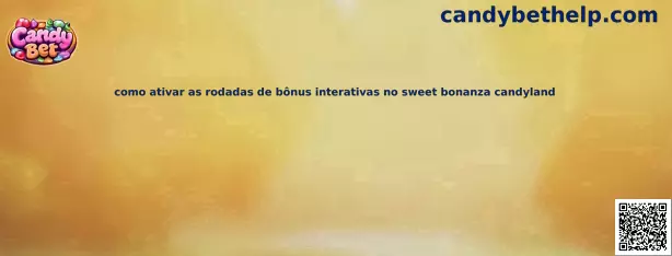 Rodadas de bônus interativas no Sweet Bonanza CandyLand