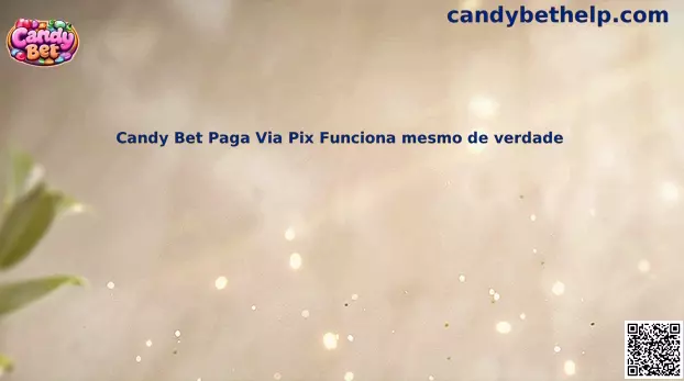 Informações sobre Candy Bet Paga Via Pix Funciona mesmo de verdade