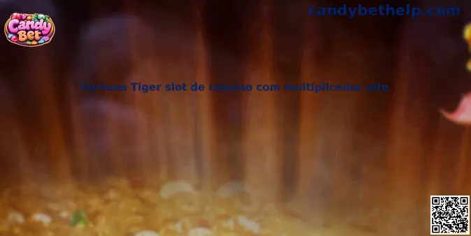 Fortune Tiger slot de cassino com multiplicador alto